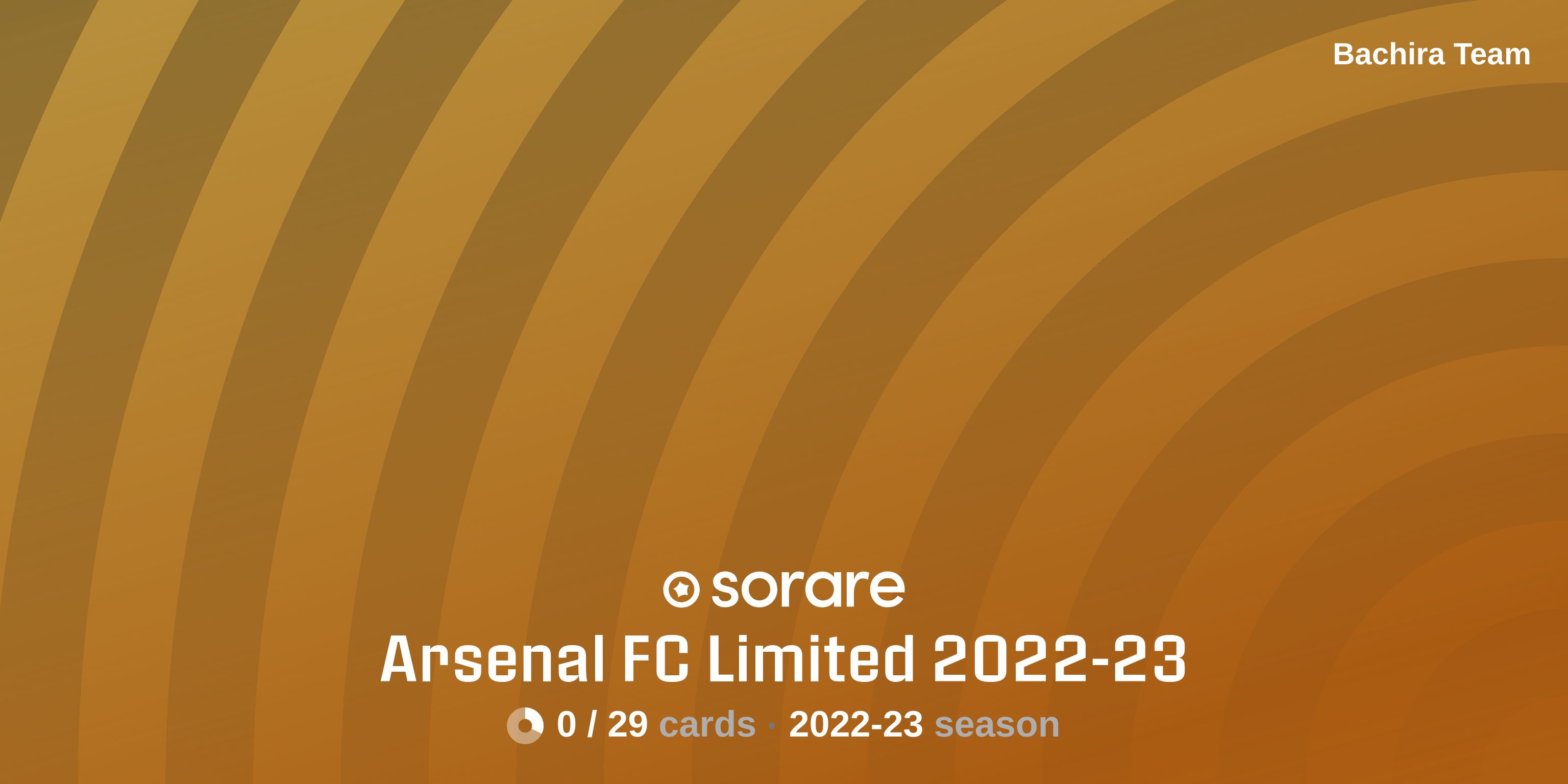 Bachira Team s Collection Arsenal FC Limited 2022 23 Sorare bachira-team-s-collection-arsenal-fc-limited-2022-23-sorare